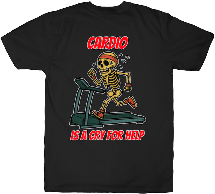 Cartoon skeleton running on a treadmill with “Cardio Is a Cry for Help” in red text — dark humor fitness design on black T-shirt