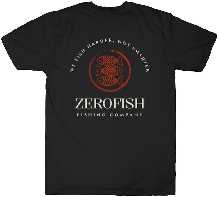 T-shirt with ZeroFish Fishing Company logo and slogan "We fish harder, not smarter"